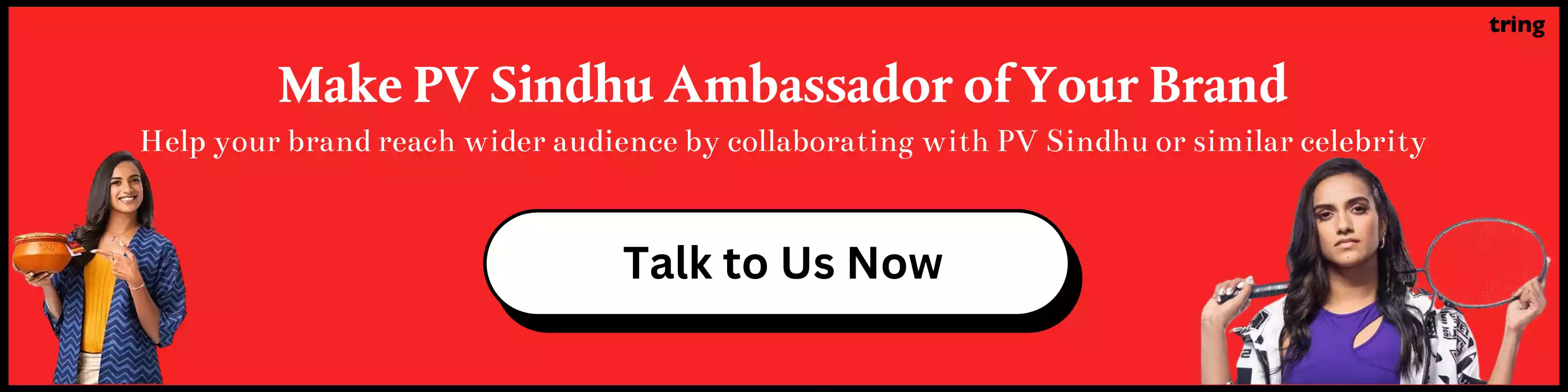 Make PV Sindhu Brand Ambassador of Your Brand