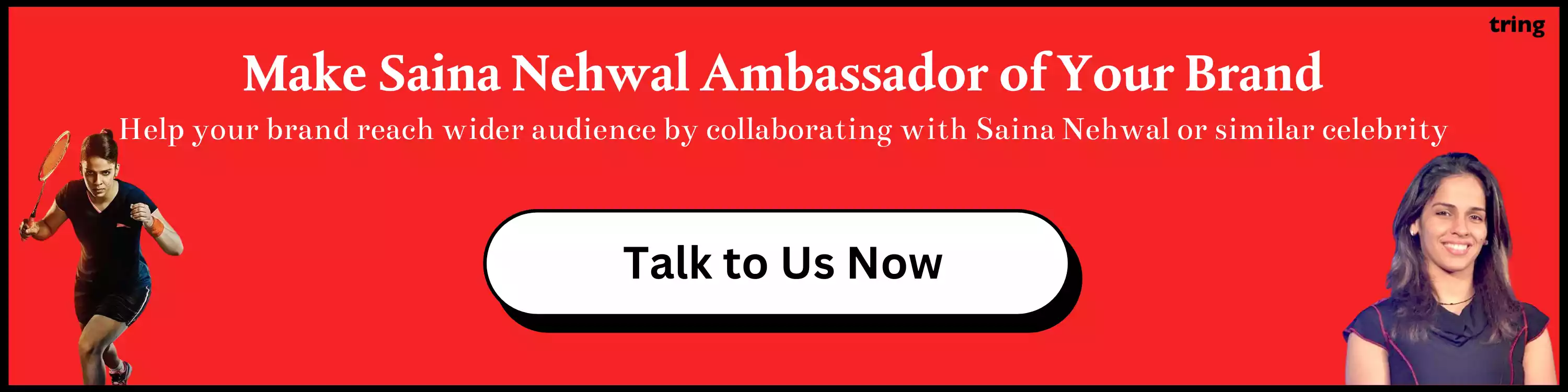 Make Saina Nehwal Brand Ambassador of Your Brand