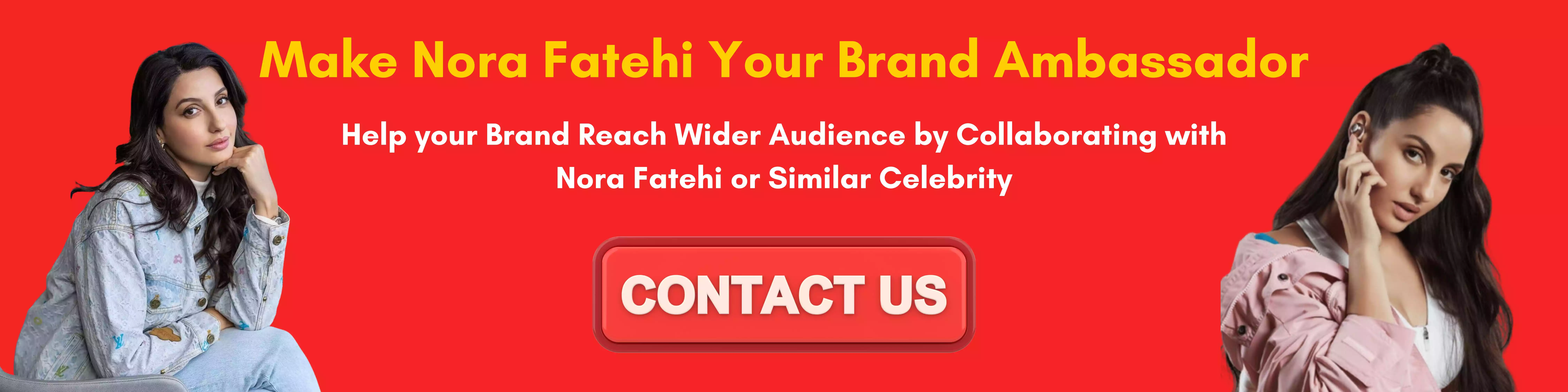 make-nora-fatehi-your-brand-ambassador