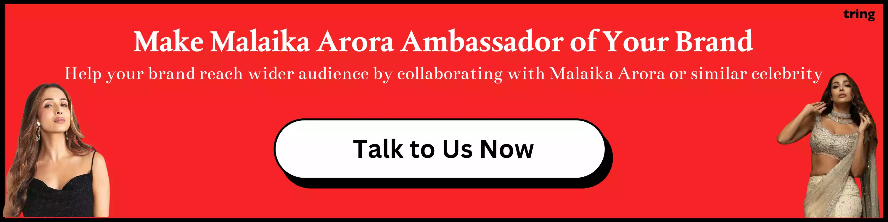 Make Malaika Arora Brand Ambassador of Your Brand