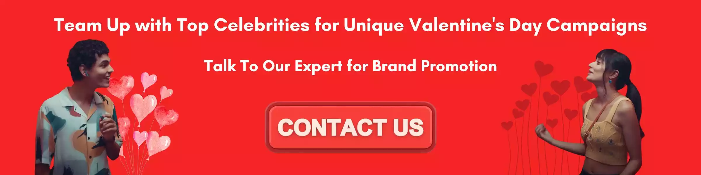 team-up-with-top-celebrities-for-unique-valentine-s-day-campaigns