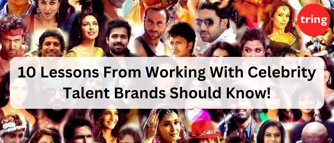 10 Lessons From Working With Celebrity Talent Brands Should Know