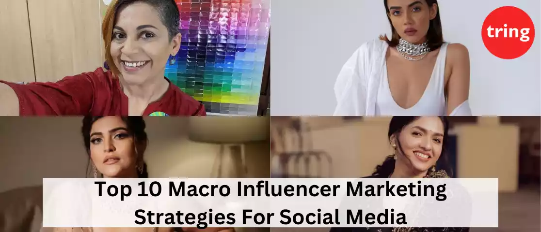 Top Macro Influencer Marketing Strategies For Social Media