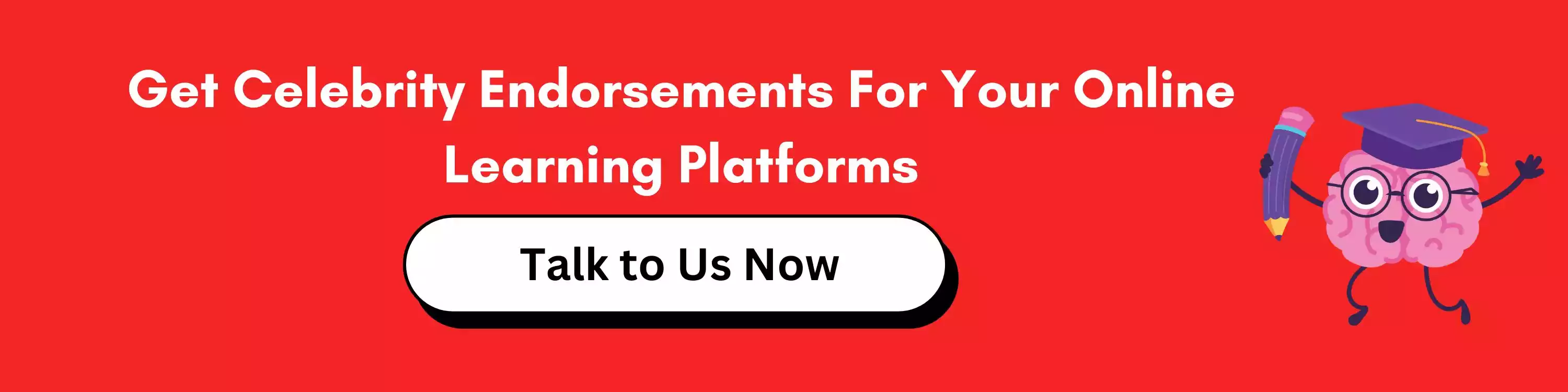 Get Celebrity Endorsements For Your Online Learning Platforms