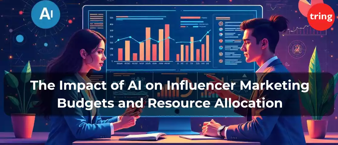 The Impact of AI on Influencer Marketing Budgets and Resource Allocation