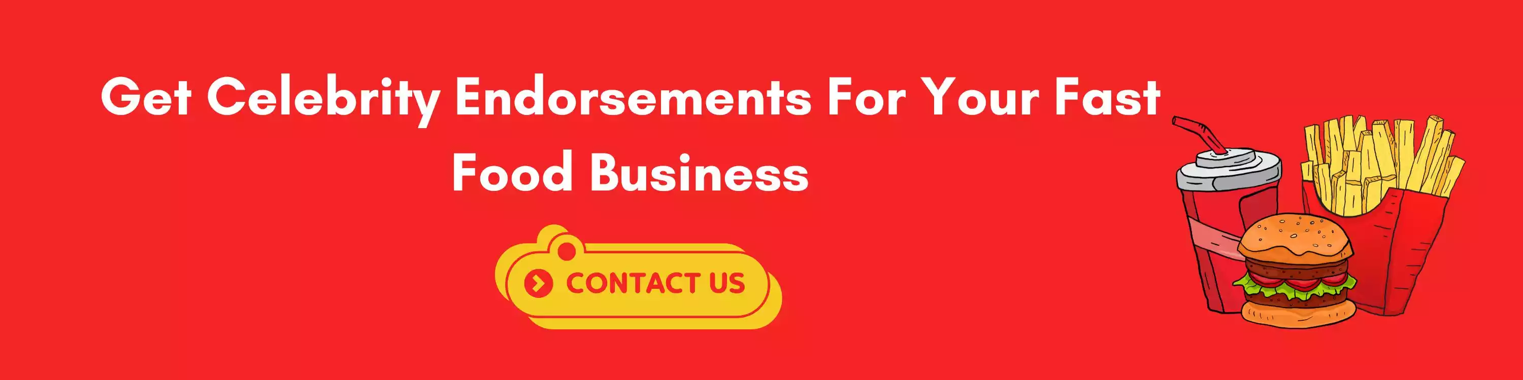 Get Celebrity Endorsements For Your Fast Food Business