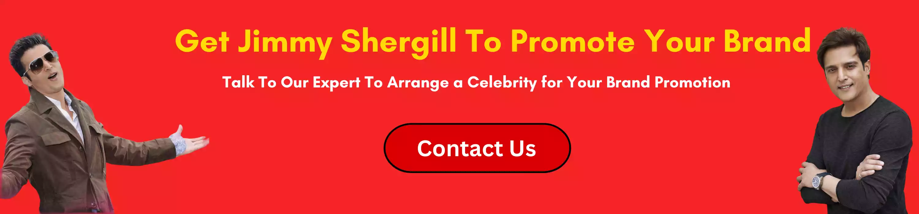 Get Jimmy Shergill For Brand Promotion