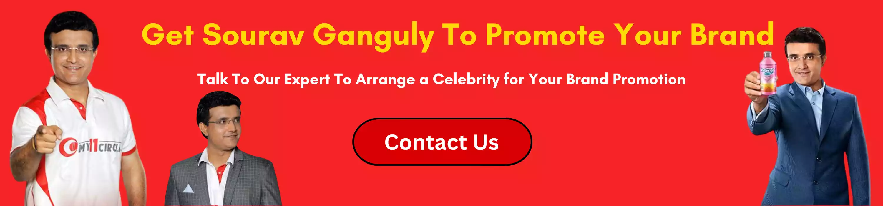 Get Sourav Ganguly to Promote Your Brand