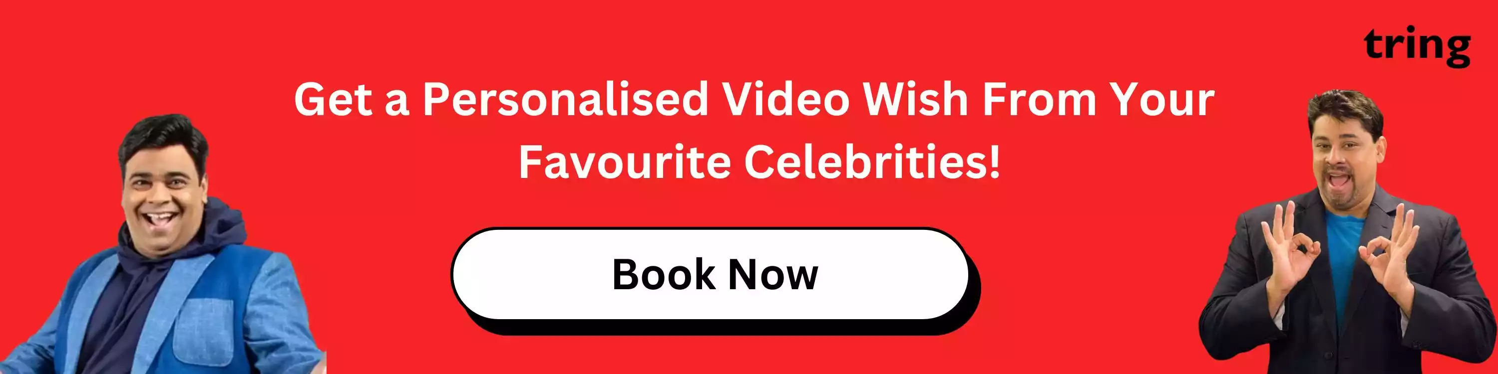 Book a Celebrity For a Personalised Video Wish