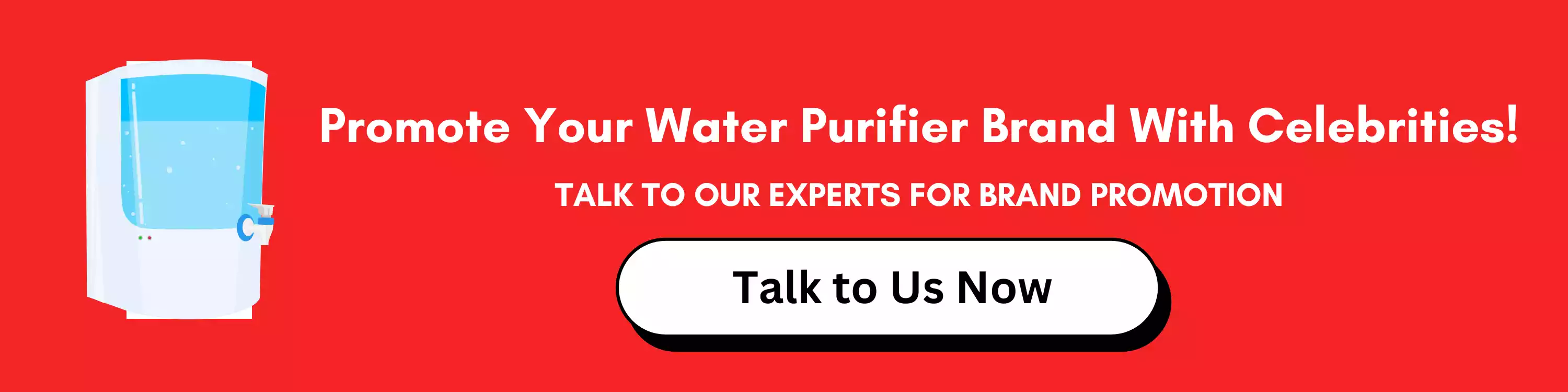 Promote Your Water Purifier Brand With Celebrities!