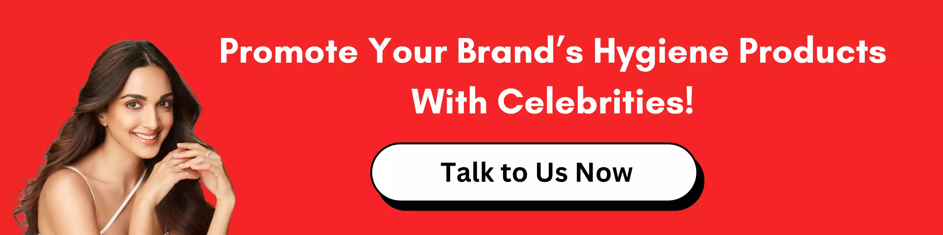 Promote Your Hygiene Products With Celebrities