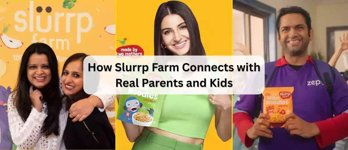 how-slurrp-farm-connects-with-real-parents-and-kids