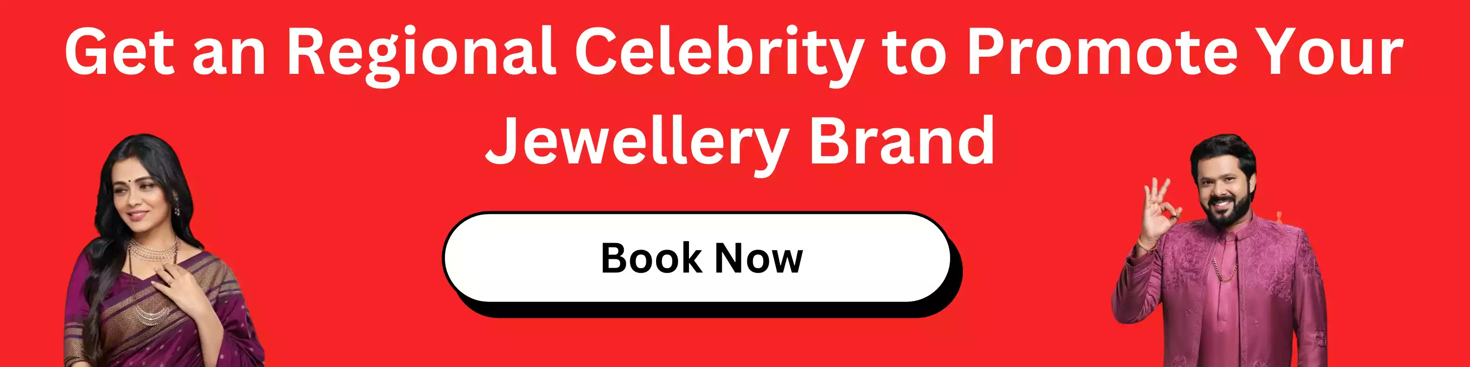 Get an Regional Celebrity to Promote Your  Jewellery Brand