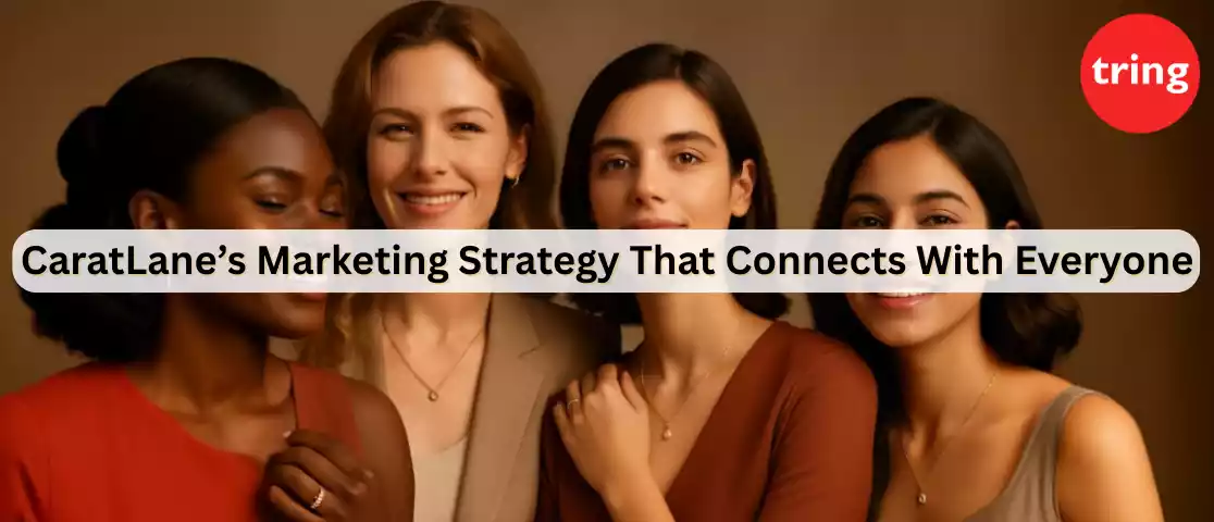 caratlanes-marketing-strategy-that-connects-with-everyone