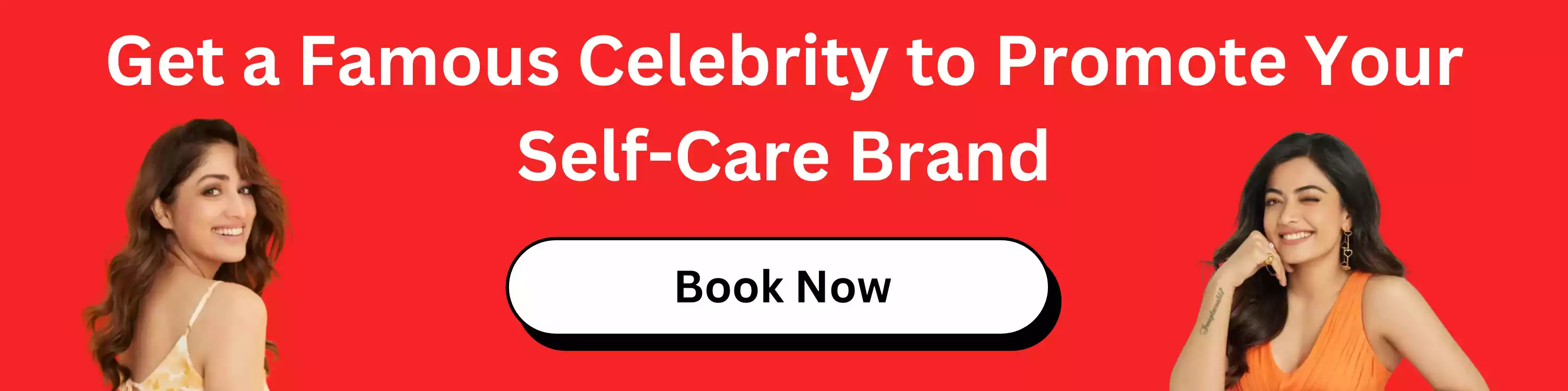Get a Famous Celebrity to Promote Your Self-Care Brand