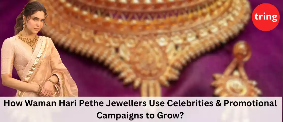 How Waman Hari Pethe Jewellers Use Celebrities & Promotional Campaigns to Grow - Banner by Tring