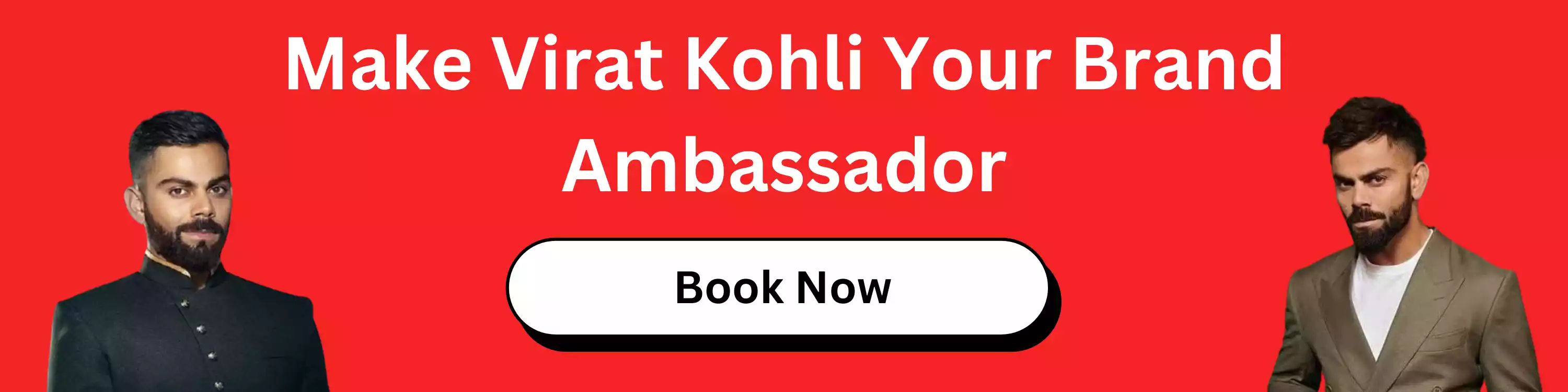 Make Virat Kohli Your Brand Ambassador