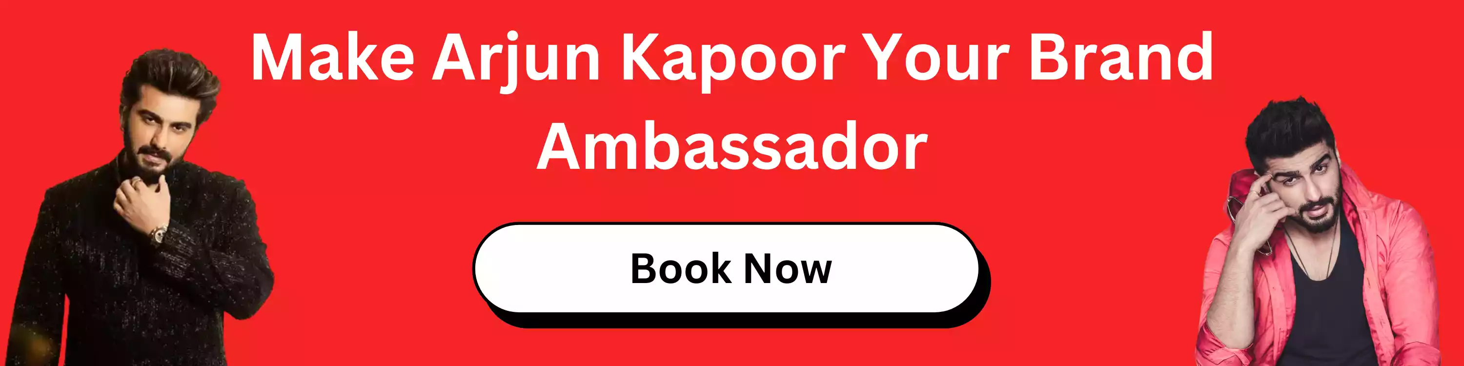 Make Arjun Kapoor Brand Ambassador of Your Brand