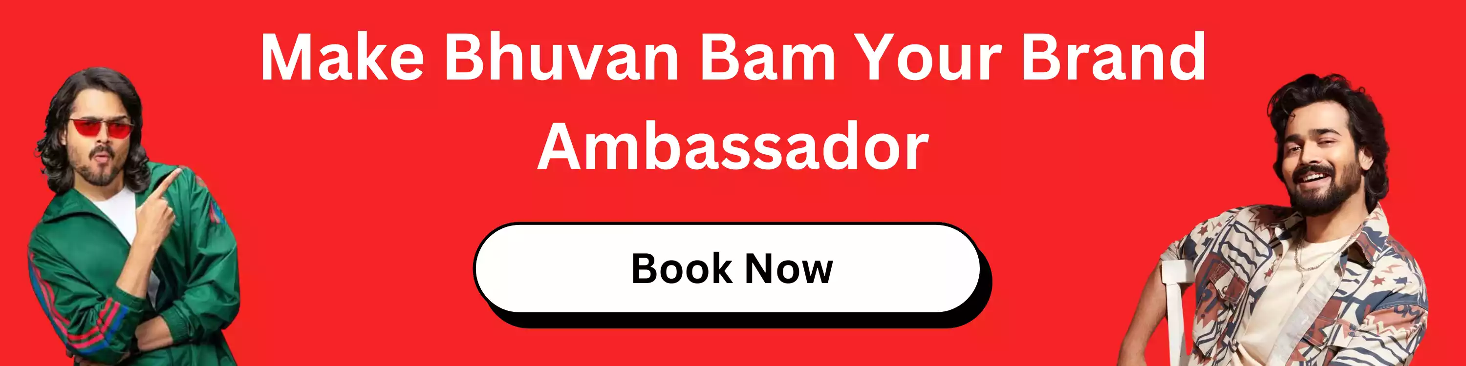 Make Bhuvan Bam Brand Ambassador of Your Brand