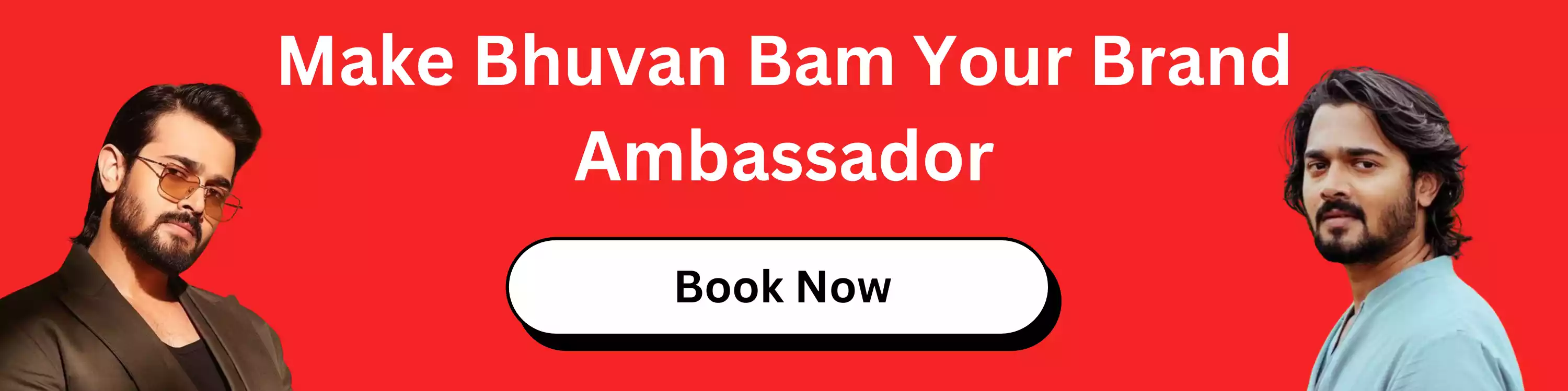 Make Bhuvan Bam Brand Ambassador of Your Brand
