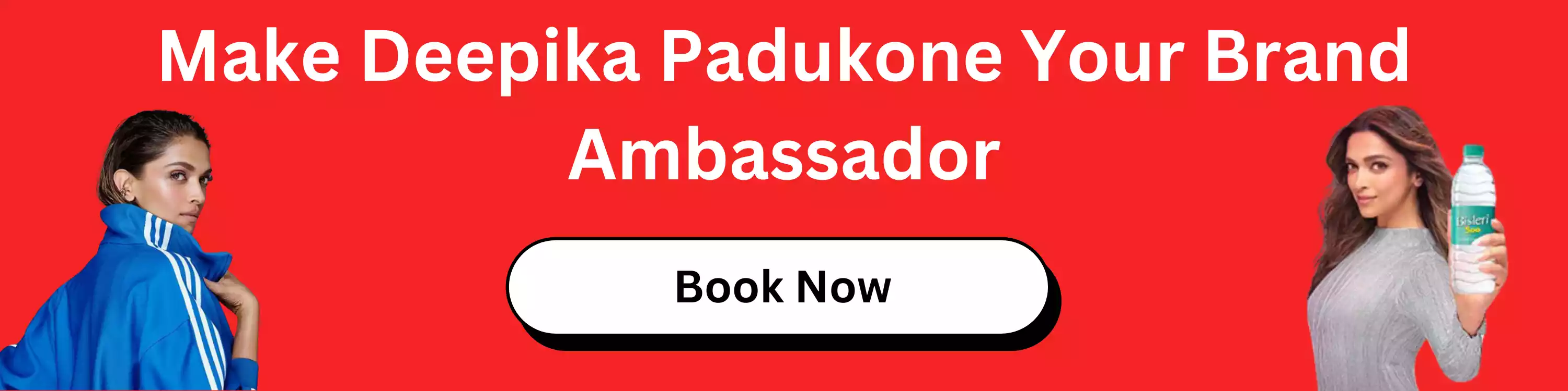 Make Deepika Padukone Your Brand Ambassador
