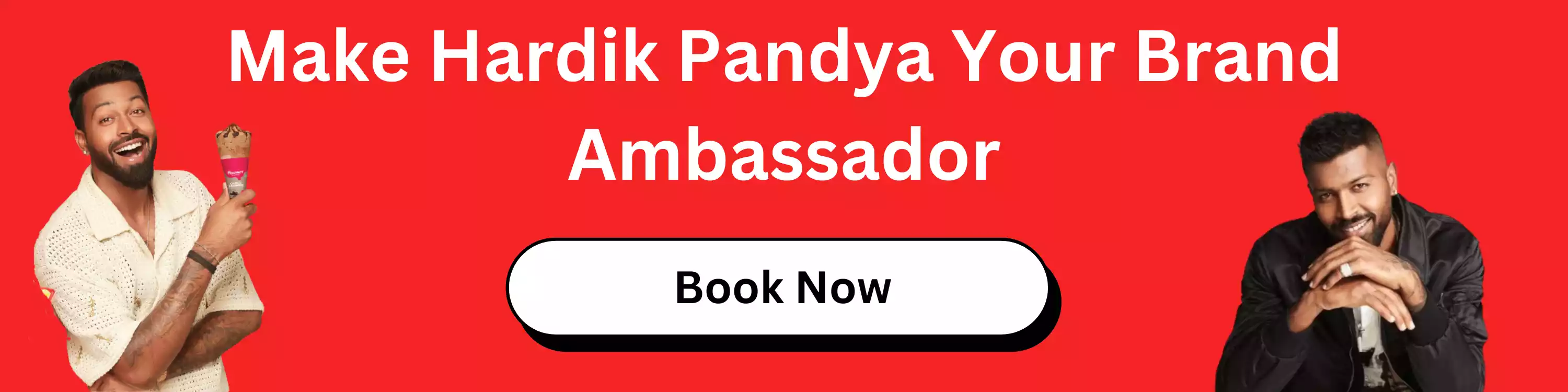 Make Hardik Pandya Your Brand Ambassador