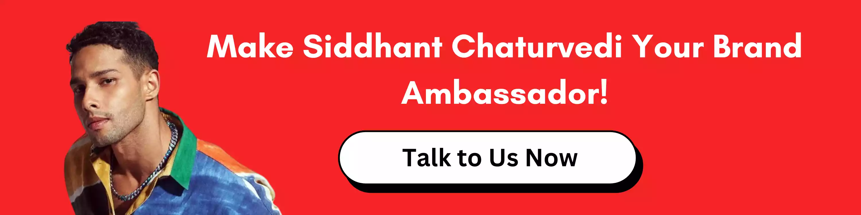 Make Siddhant Chaturvedi Your Brand Ambassador