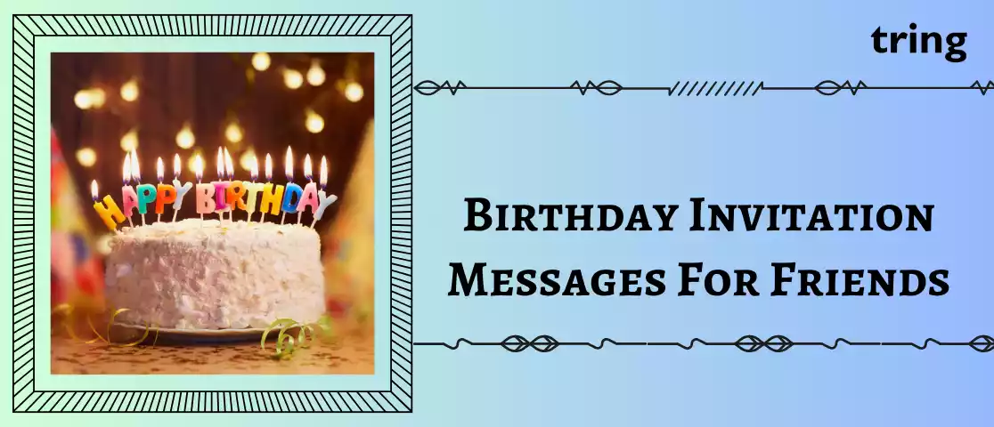 Birthday Invitation Messages For Friends