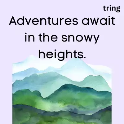 Snow Mountain Captions For Instagram snow-mountain-captions-for-instagram