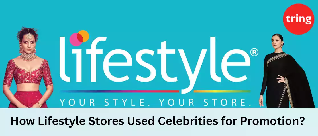 How Lifestyle Stores Used Celebrities for Promotion