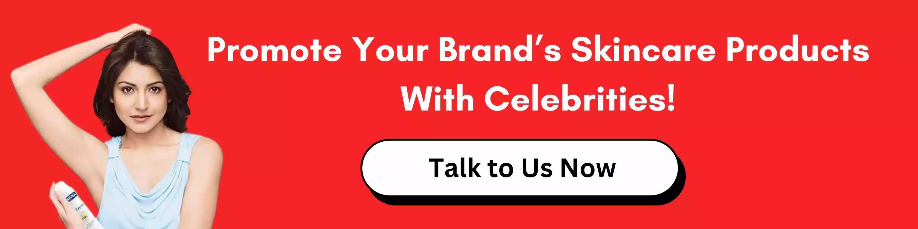 Promote Your Brand&rsquo;s Skincare Products With Celebrities