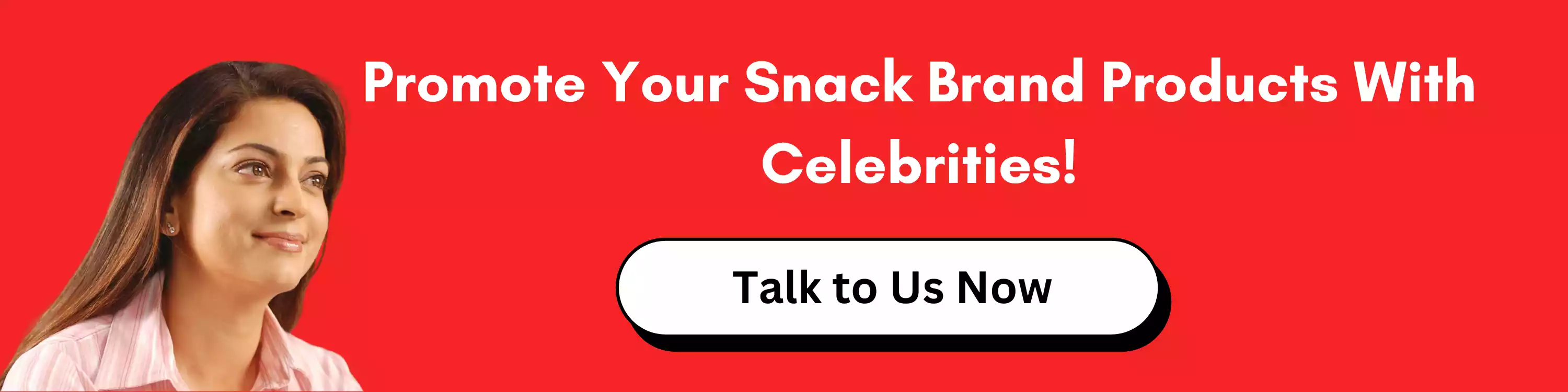 Promote Your Snack Brand Products With Celebrities