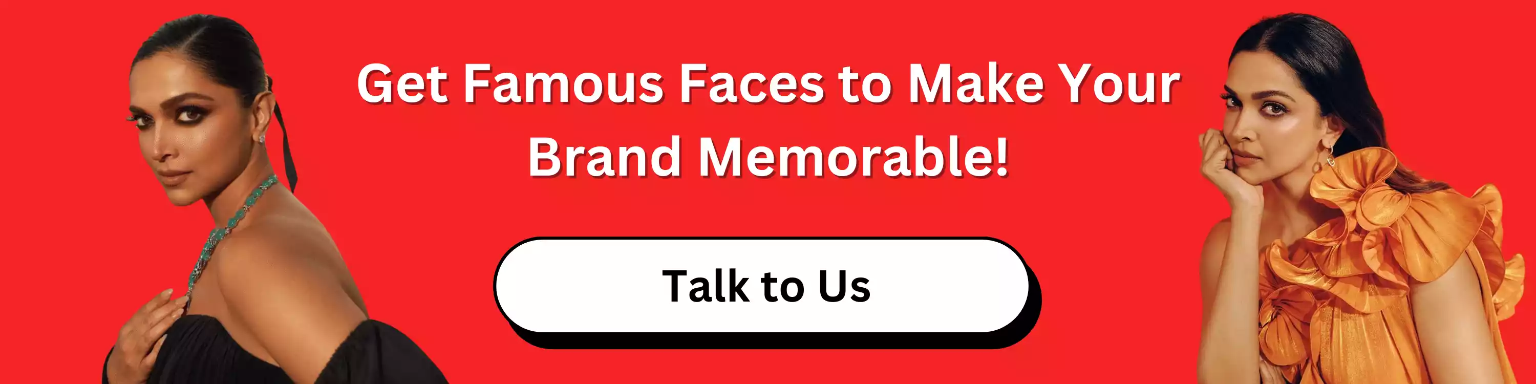 get-famous-faces-to-make-your-brand-memorable