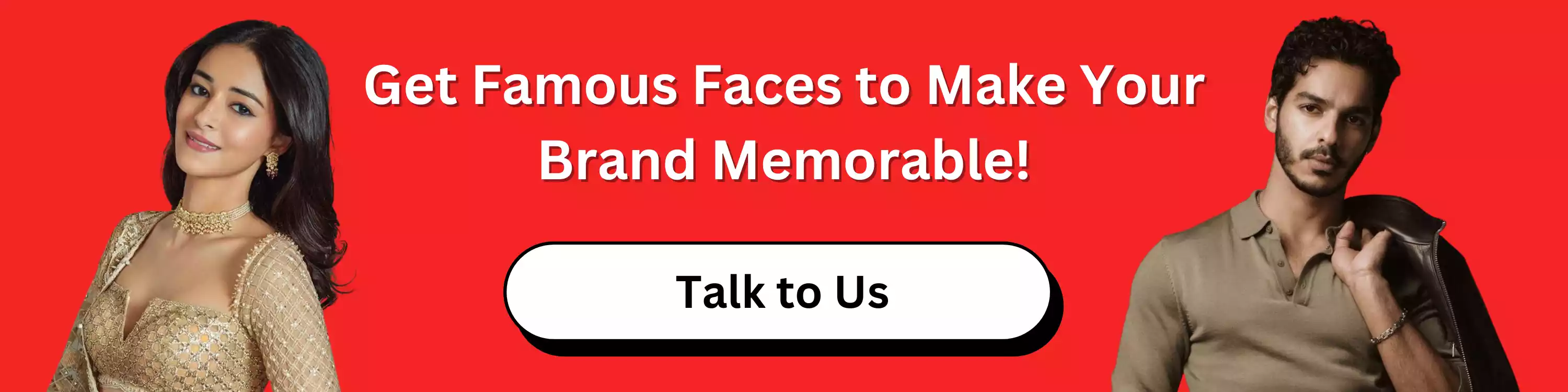 get-famous-faces-to-make-your-brand-memorable
