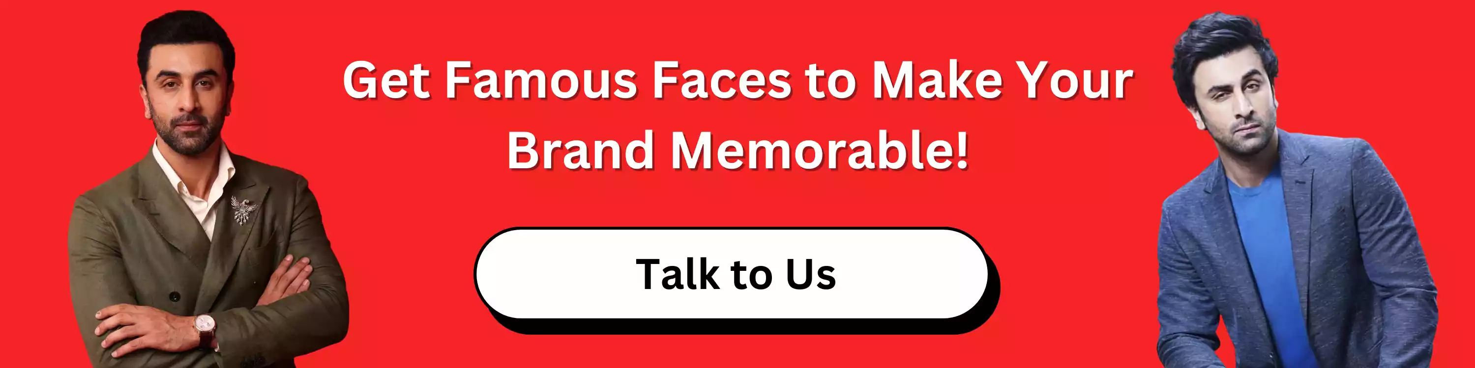 get-famous-faces-to-make-your-brand-memorable