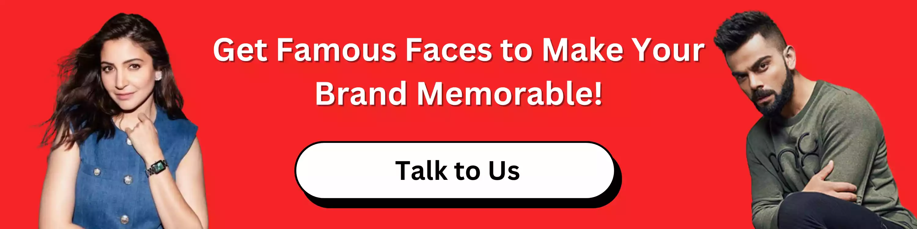 get-famous-faces-to-make-your-brand-memorable