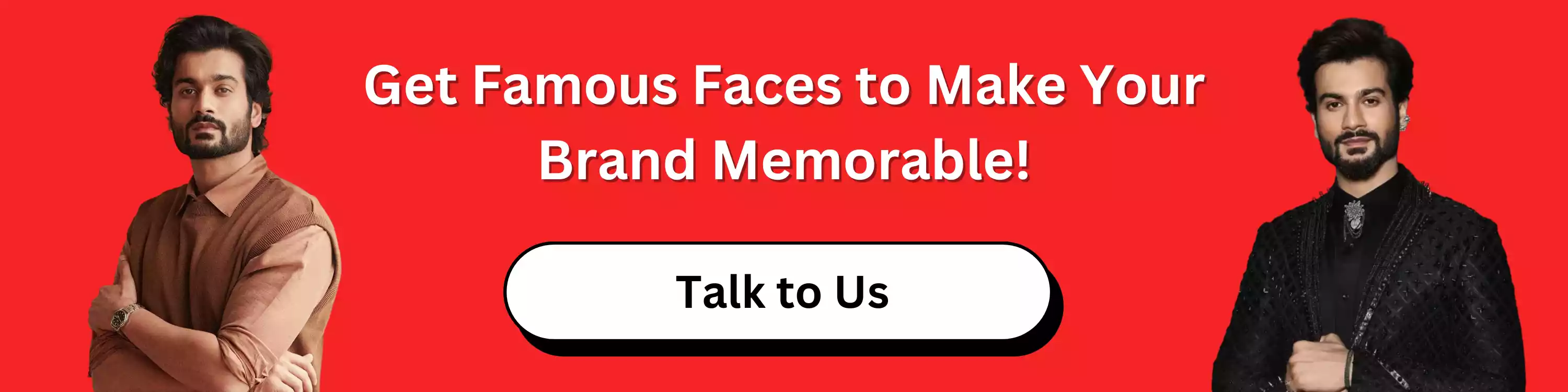 get-famous-faces-to-make-your-brand-memorable