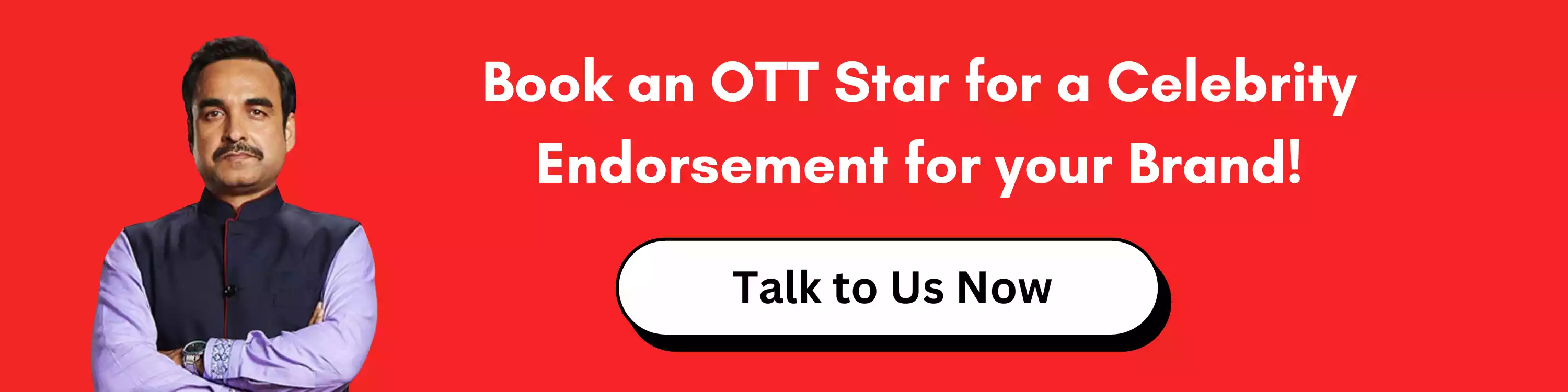 Book an OTT Star for a Celebrity Endorsement for your Brand