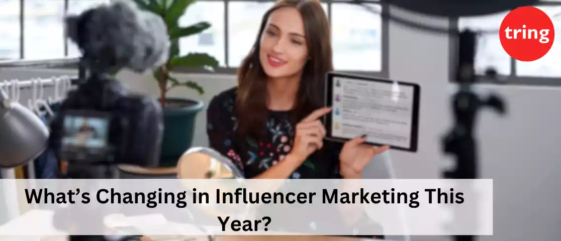 What’s Changing in Influencer Marketing This Year?