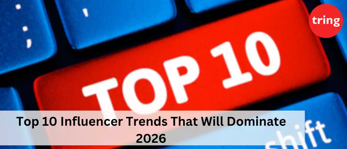 Top 10 Influencer Trends That Will Dominate 2026
