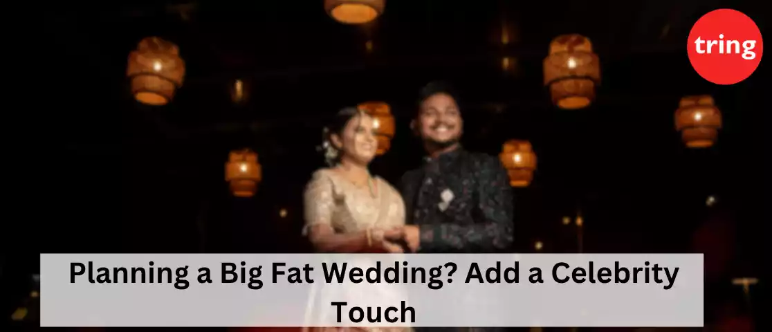 Planning a Big Fat Wedding? Add a Celebrity Touch