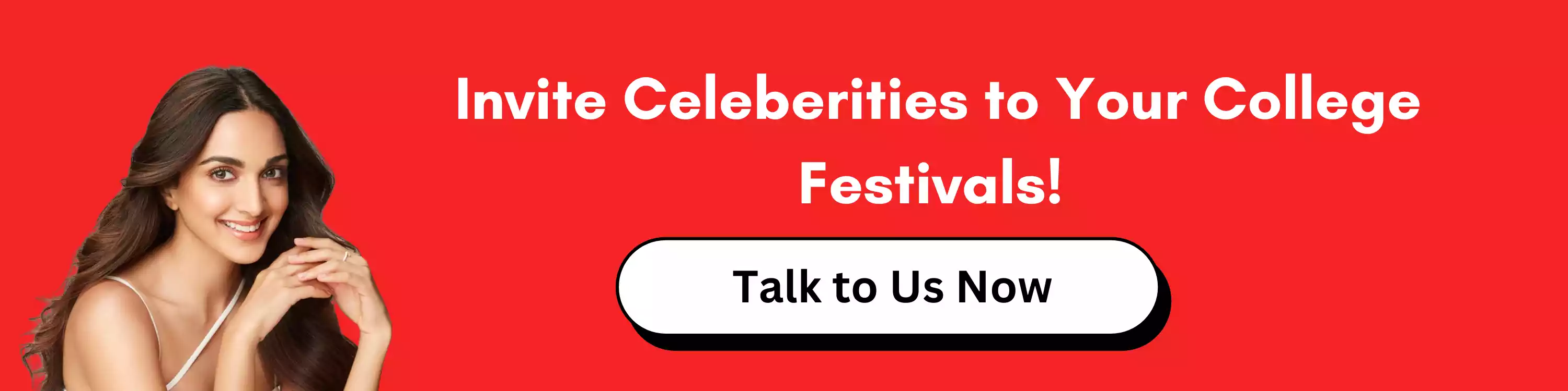 Invite Celeberities to Your College Festivals