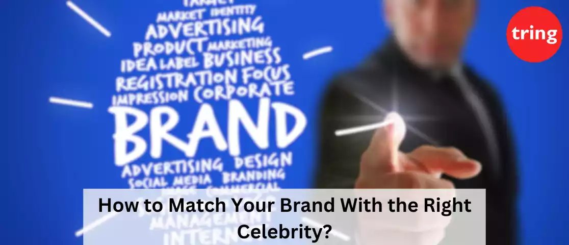 How to Match Your Brand With the Right Celebrity