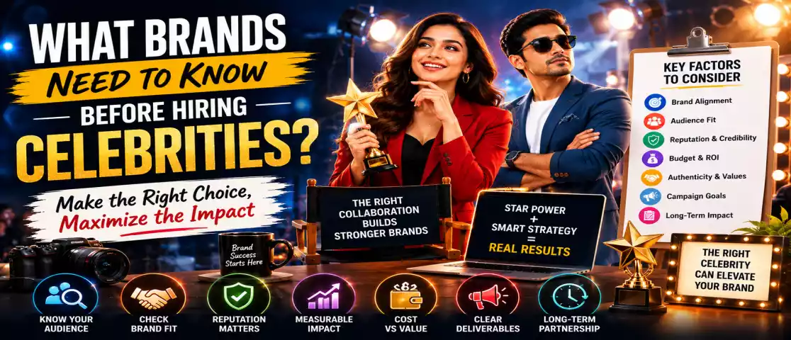 What Brands Need to Know Before Hiring Celebrities?