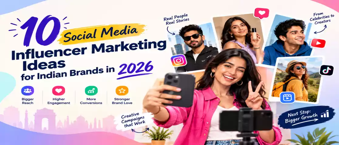 10 Social Media Influencer Marketing Ideas for Indian Brands in 2026