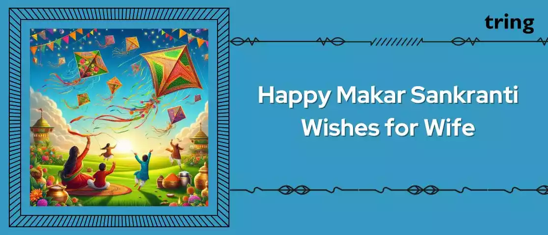 happy makar sankranti wishes for wife