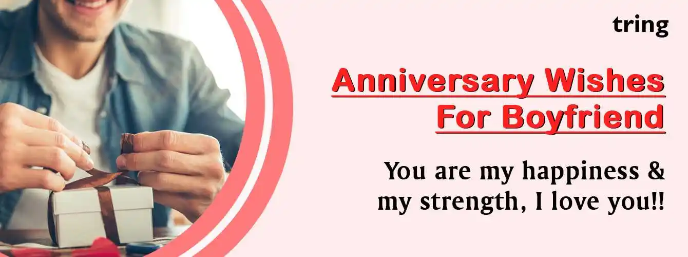 Anniversary Wishes for Boyfriend