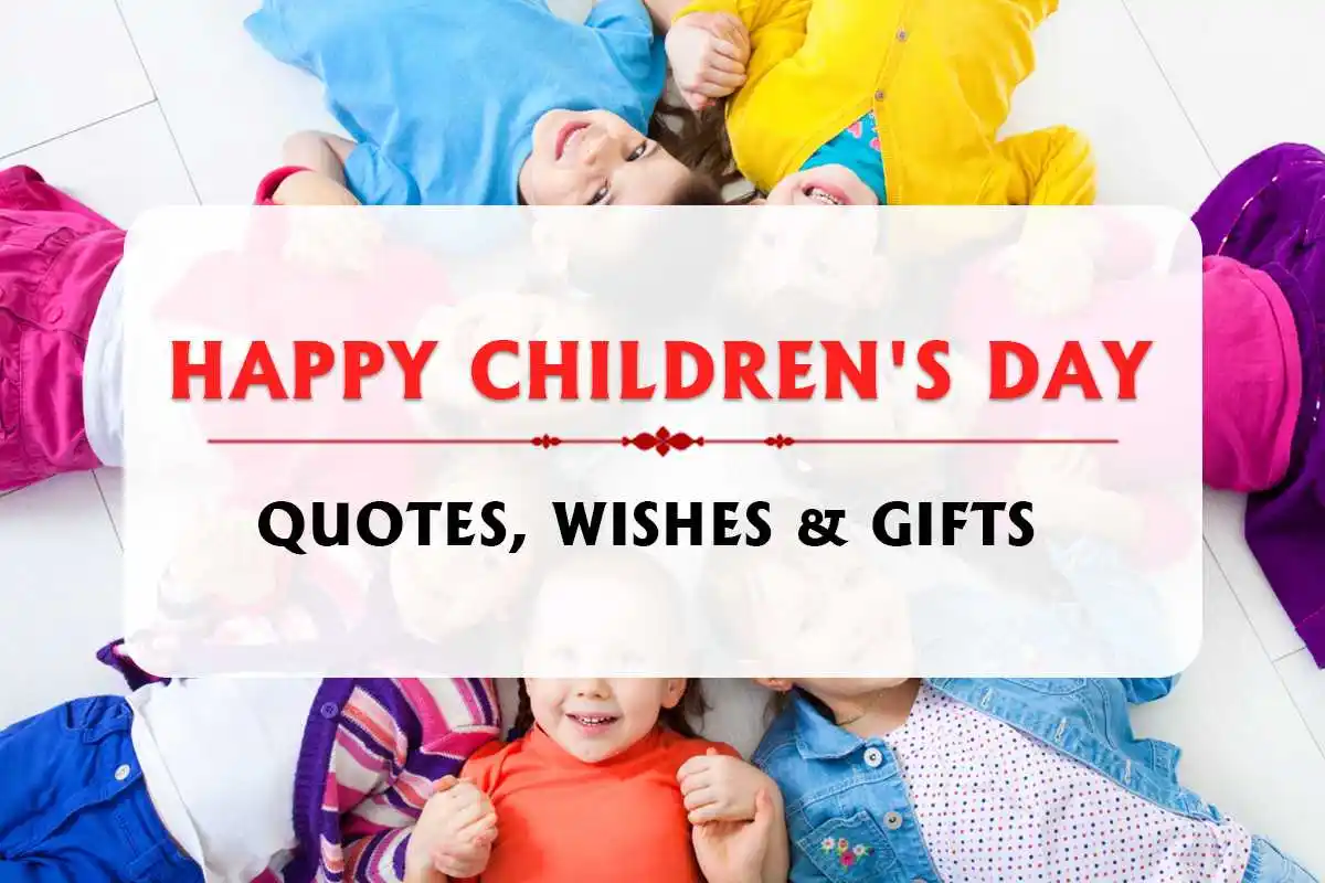 Happy Children's Day Quotes, Wishes and Gifts