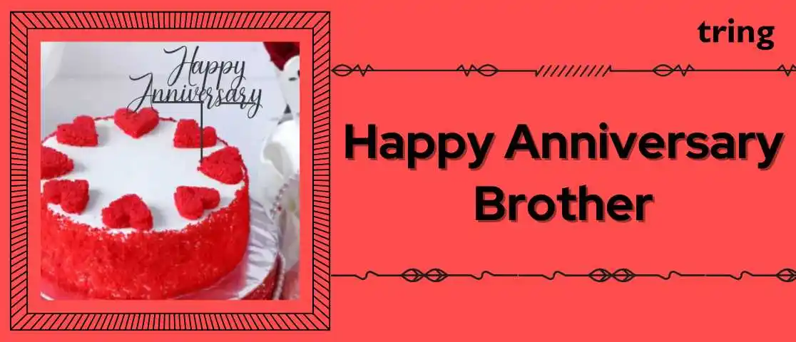 Happy Anniversary Brother