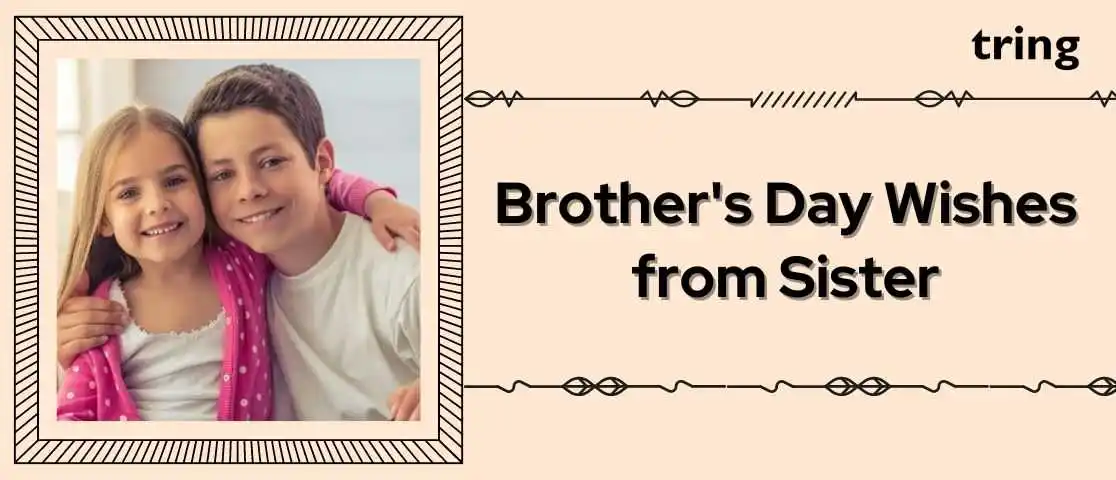 Brothers Day Wishes from Sister